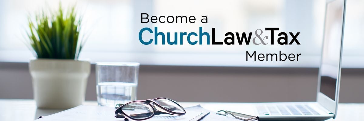 Become a ChurchLaw&Tax Member